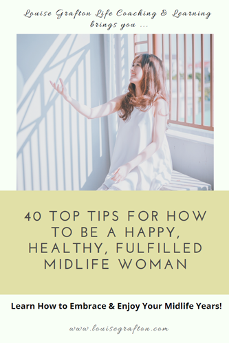 Top Tips to living a Happy, Healthy, Fulfilled Midlife